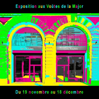 EXPO “VOûte de la major”